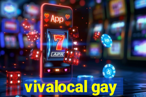 vivalocal gay